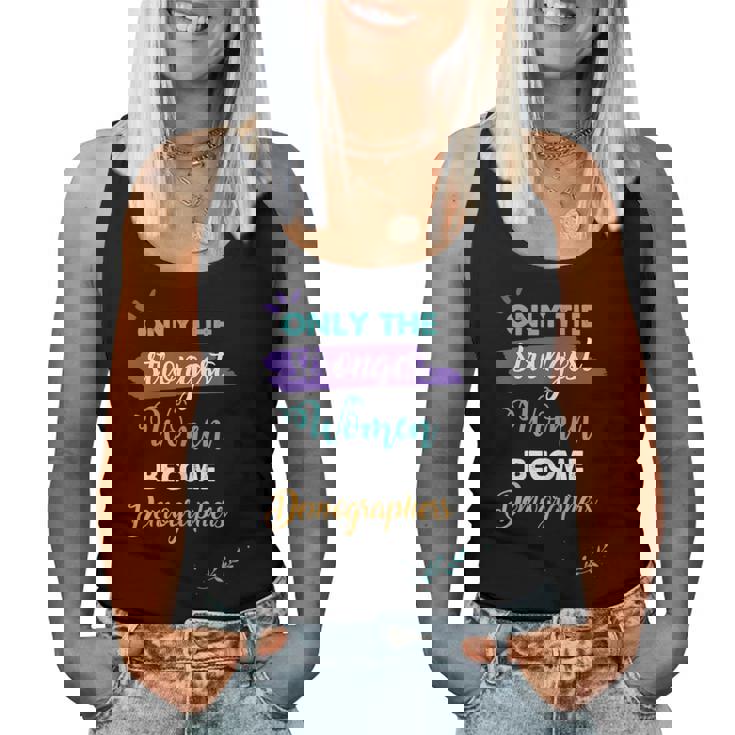 Only The Strongest Become Demographers Women Tank Top