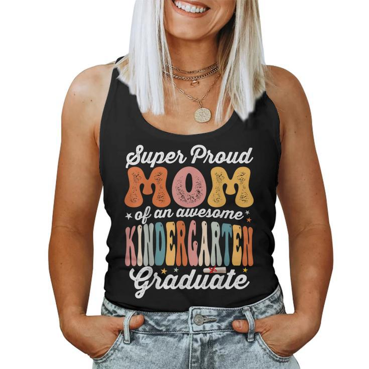 Super Proud Mom Of An Awesome Kindergarten Graduate 2023 Women Tank Top