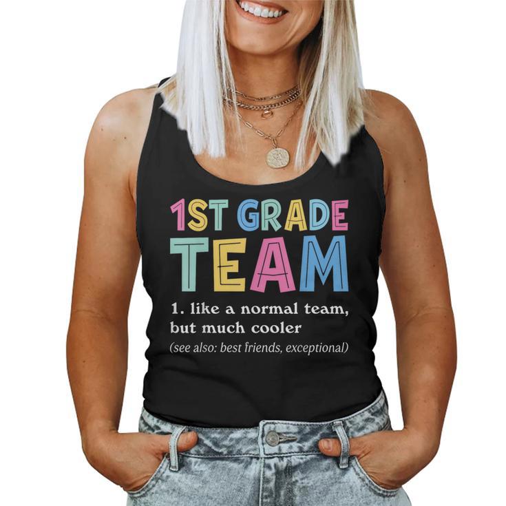 Teacher 1St Grade Team Like A Normal Team But Much Cooler Women Tank Top