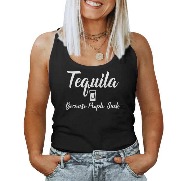 Tequila Because People Suck Drinking Alcohol Women Tank Top