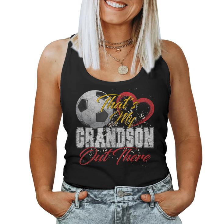 That's My Grandson Out There Soccer Grandma Mama Women Tank Top