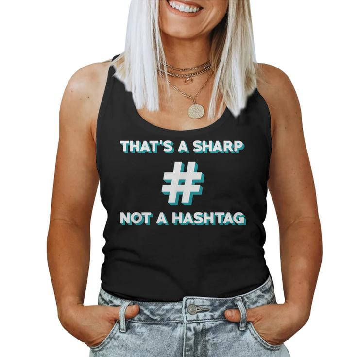 Thats A Sharp Not A Hashtag Music Teacher Women Tank Top