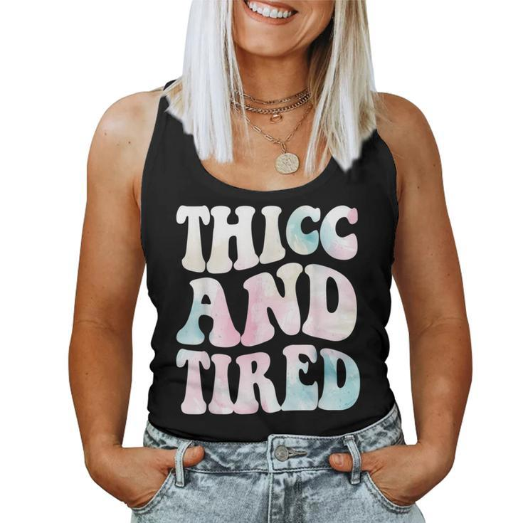 Thicc And Tired Saying Groovy Women Watercolor Ful Women Tank Top