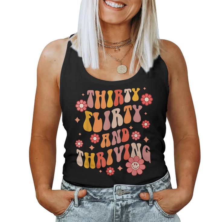 Thirty Flirty And Thriving Groovy Retro 30 Years  Women Tank Top Weekend Graphic