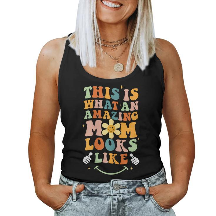 This Is What An Amazing Mom Looks Like Fun Mothers Day  Women Tank Top Basic Casual Daily Weekend Graphic