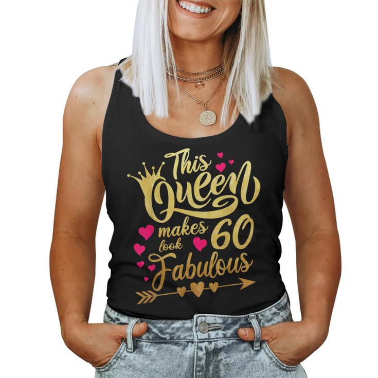 This Queen Makes 60 Look Fabulous 60Th Birthday Women Tank Top Weekend Graphic