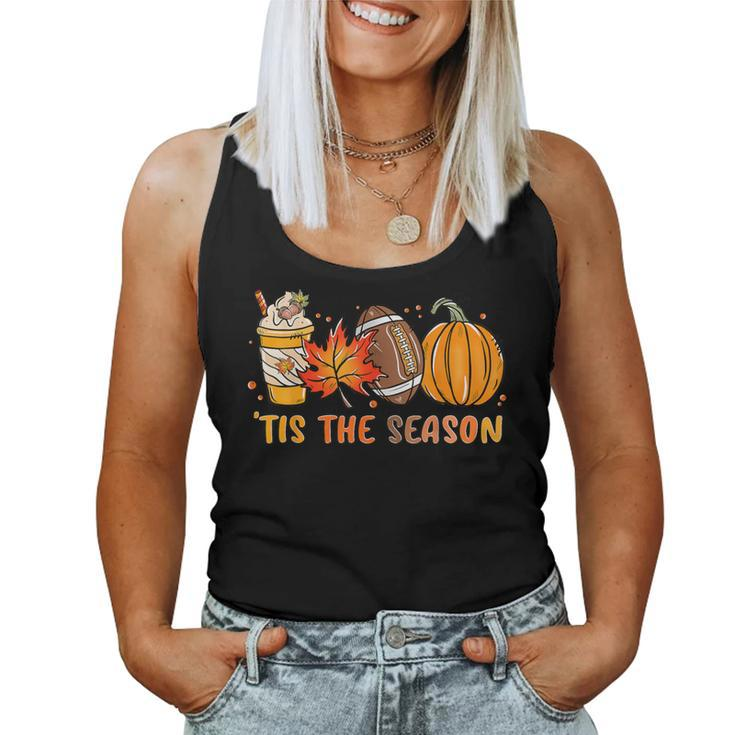 Tis The Season Pumpkin Leaf Latte Fall Thanksgiving Football Women Tank Top