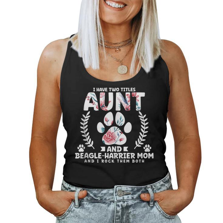 I Have Two Titles Aunt And Beagle-Harrier Mom Women Tank Top