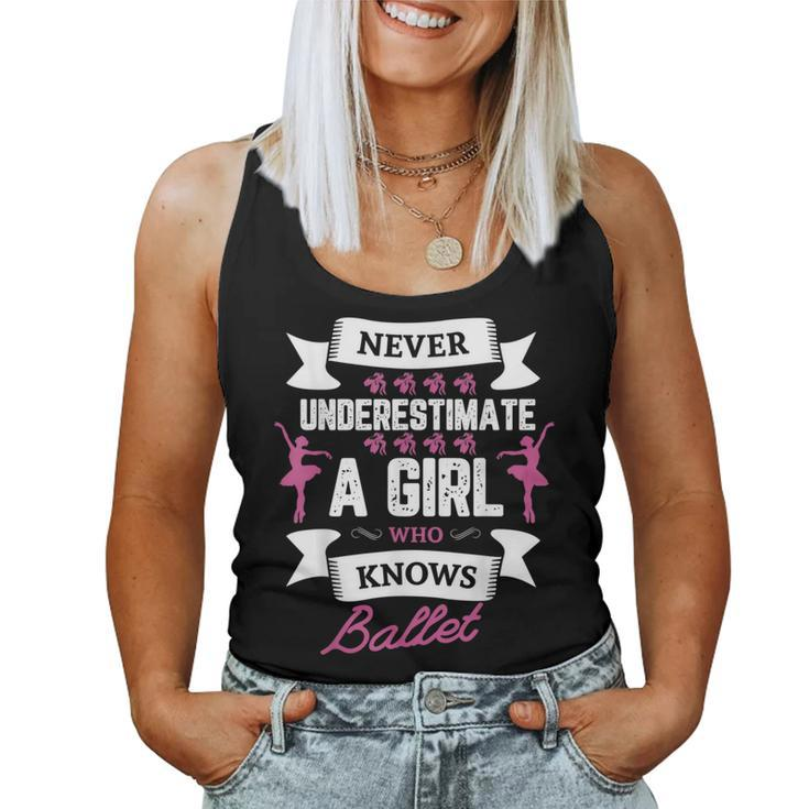 Never Underestimate A Girl Who Knows Ballet Dancing Dancer Women Tank Top