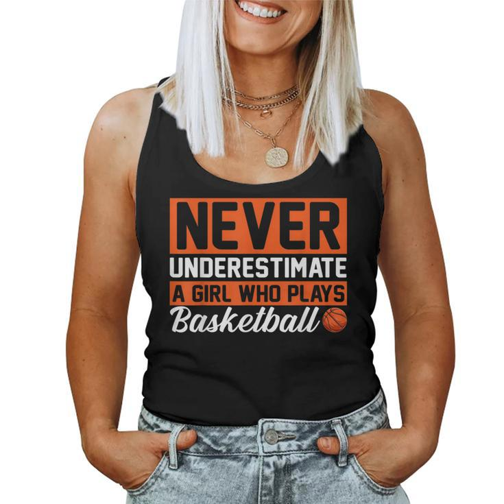 Never Underestimate A Girl Who Plays Basketball Player Lover Women Tank Top