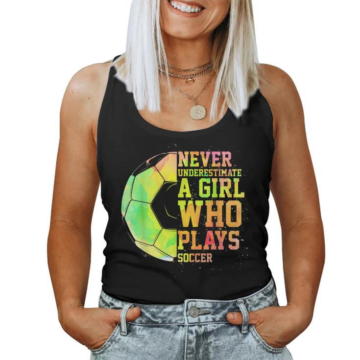 Never Underestimate A Girl Who Plays Soccer Sports Lover Women Tank Top
