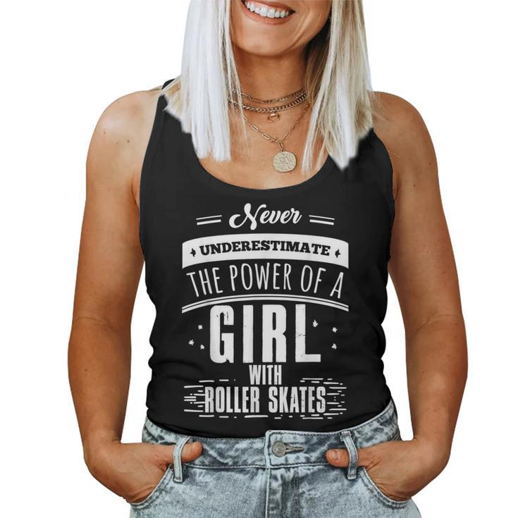 Never Underestimate A Girl With Roller Skates Women Tank Top