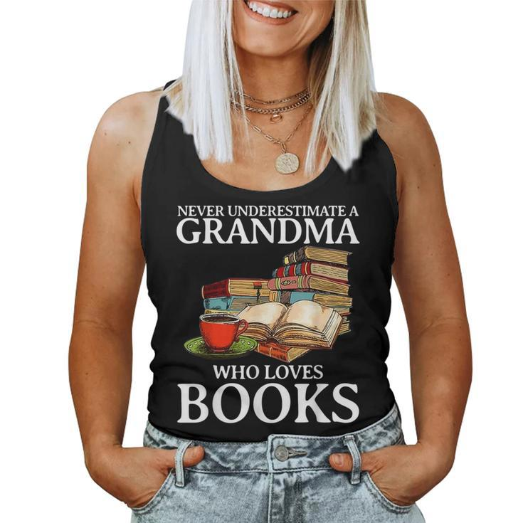 Never Underestimate A Grandma Who Loves Books Women Tank Top
