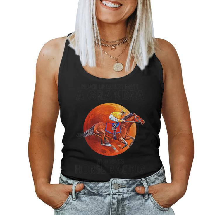 Never Underestimate A Grandpa Who Loves Horse Racing Women Tank Top