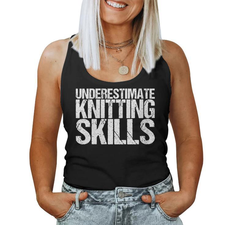 Never Underestimate Knitting Skills Women Tank Top
