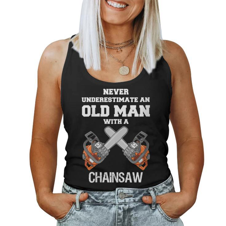 Never Underestimate An Old Man Chainsaw Carpenter Lumberjack Women Tank Top
