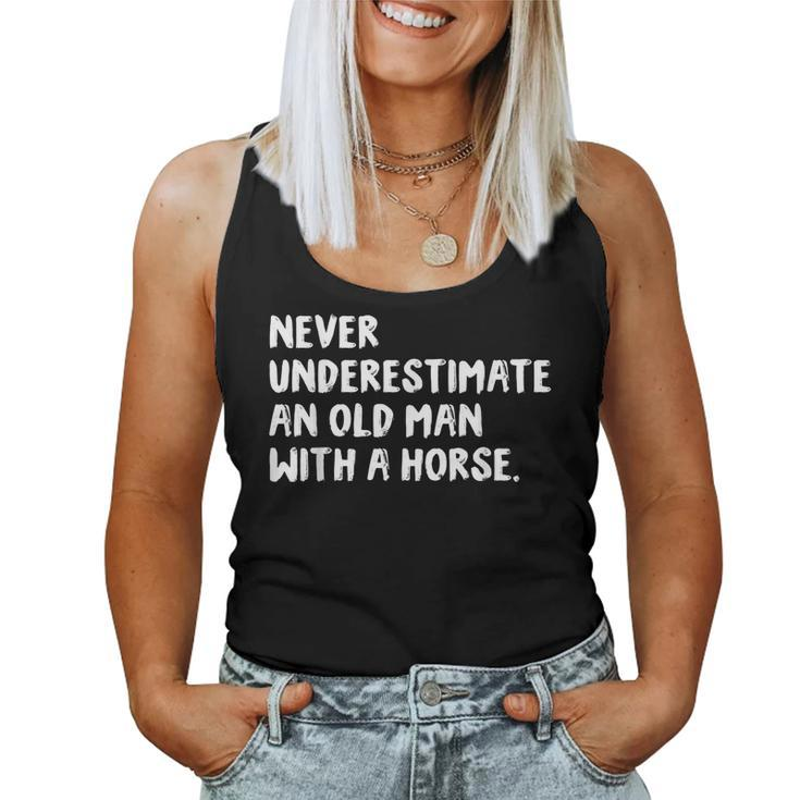 Never Underestimate An Old Man With A Horse Riding Old Man Women Tank Top