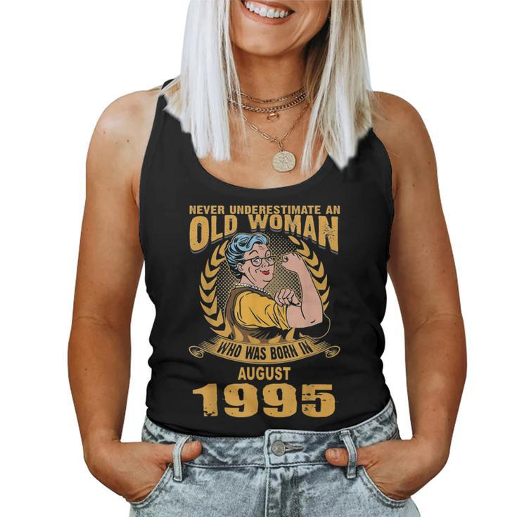 Never Underestimate Old Woman Born In August 1995 Women Tank Top