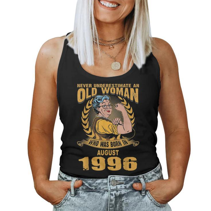 Never Underestimate Old Woman Born In August 1996 Women Tank Top