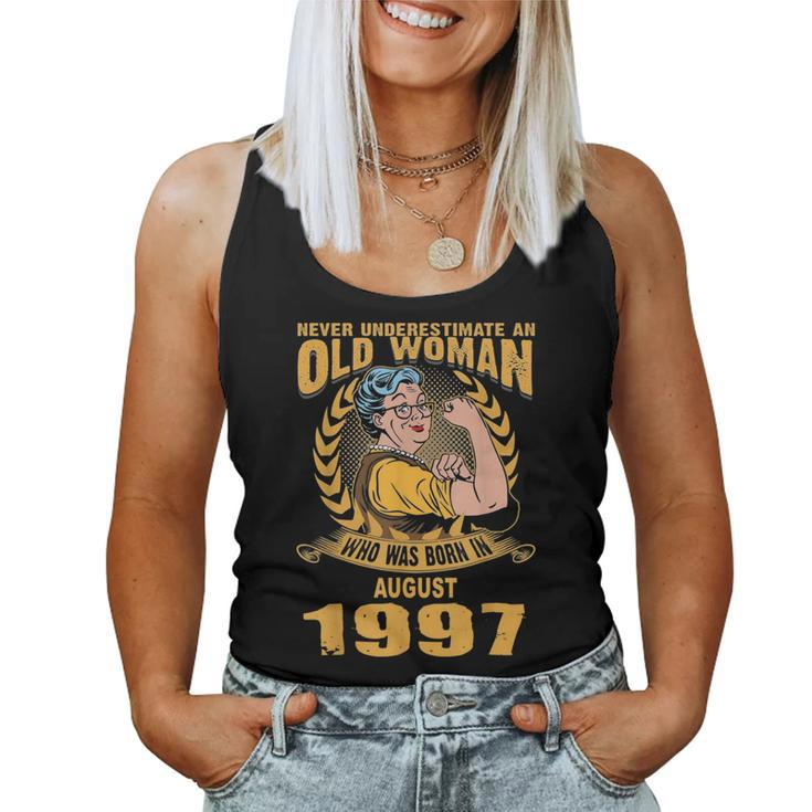 Never Underestimate Old Woman Born In August 1997 Women Tank Top