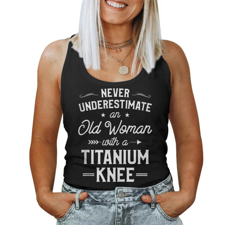Never Underestimate An Old Woman Knee Surgery Idea Women Tank Top