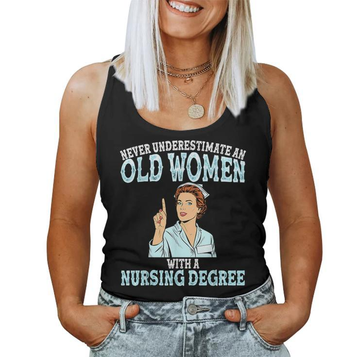 Never Underestimate An Old Woman With A Nursing Degree Nurse Old Woman Women Tank Top
