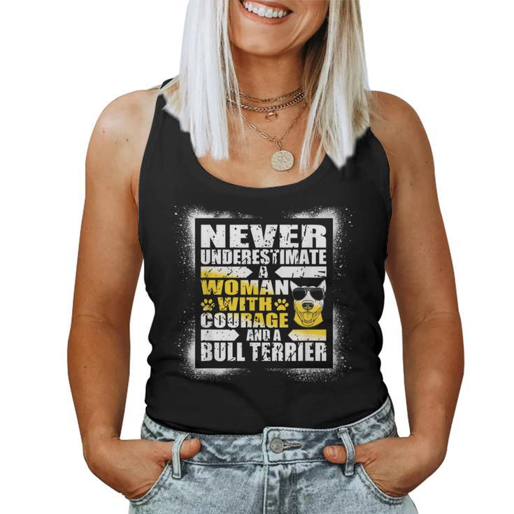 Never Underestimate Woman Courage And A Bull Terrier Women Tank Top