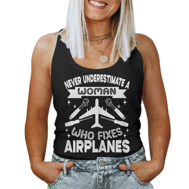 Never Underestimate A Woman Who Fixes Airplanes Mechanic Women Tank Top