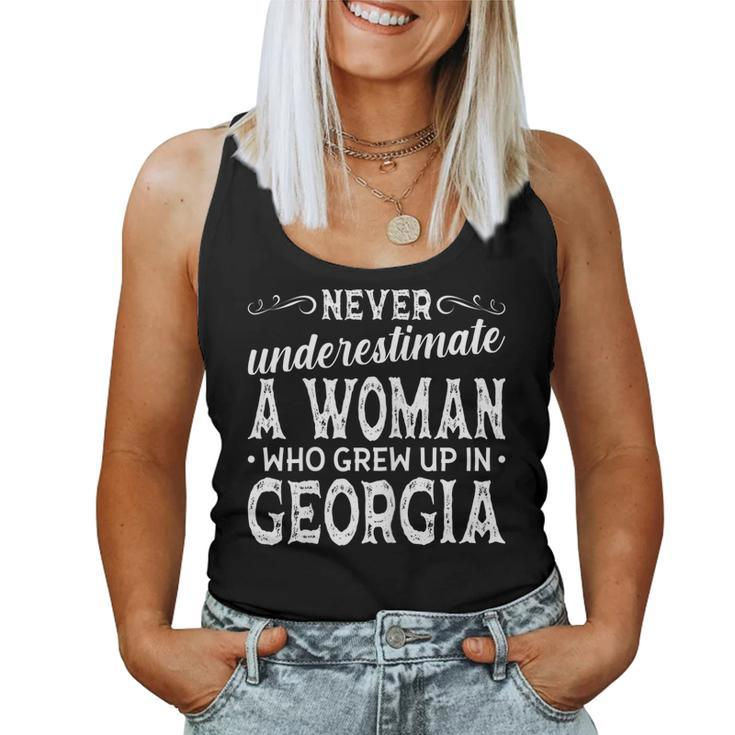 Never Underestimate A Woman Who Grew Up In Georgia Women Tank Top