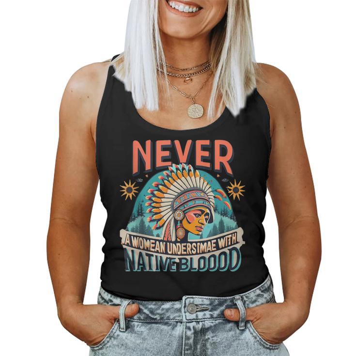 Never Underestimate A Woman With Native Blood Mountain Women Tank Top