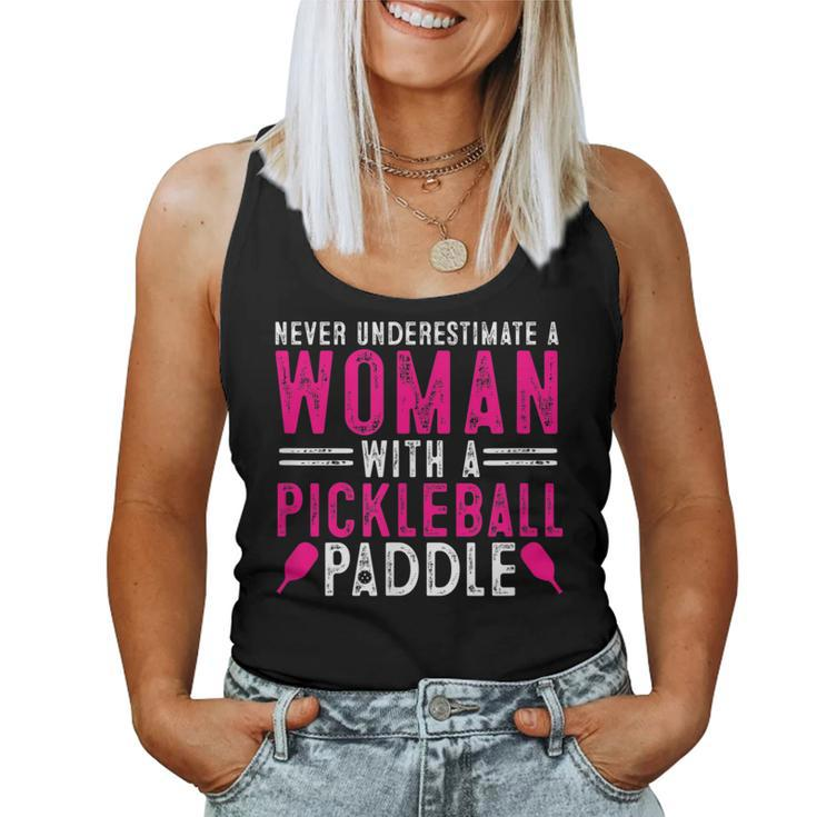 Never Underestimate A Woman With A Pickleball Paddle Dink Women Tank Top