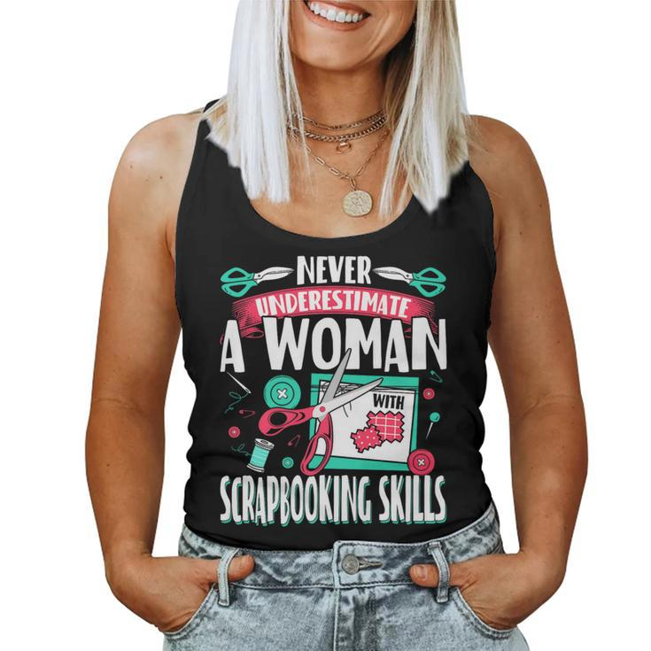 Never Underestimate A Woman With Scrapbooking Skills Women Tank Top