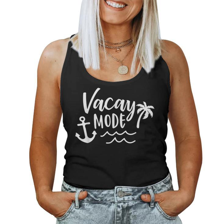 Vacay Mode Vacation Beach Family Cute Cruise Men Women Tank Top