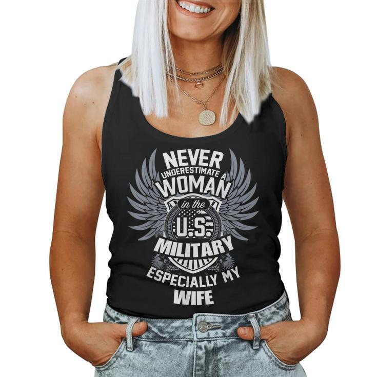 Veteran Wife Never Underestimate A Woman In The Military Women Tank Top