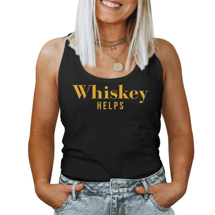 Vintage Whiskey Helps er Women Tank Top