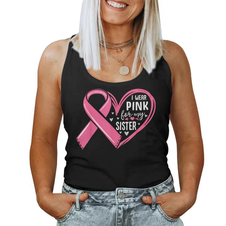 I Wear Pink For My Sister Heart Breast Cancer Awareness Women Tank Top