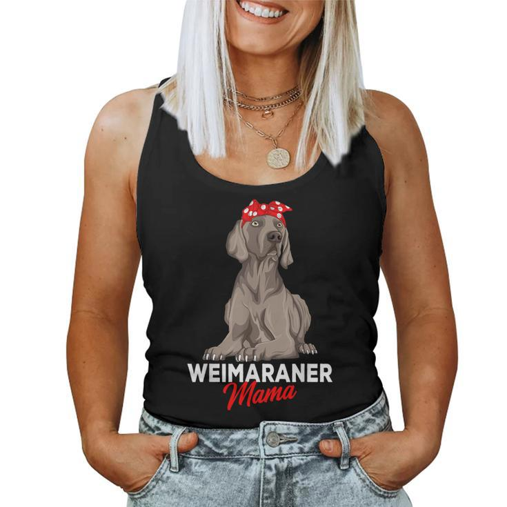 Weimaraner Mama Dog Owner Mom Women Women Tank Top