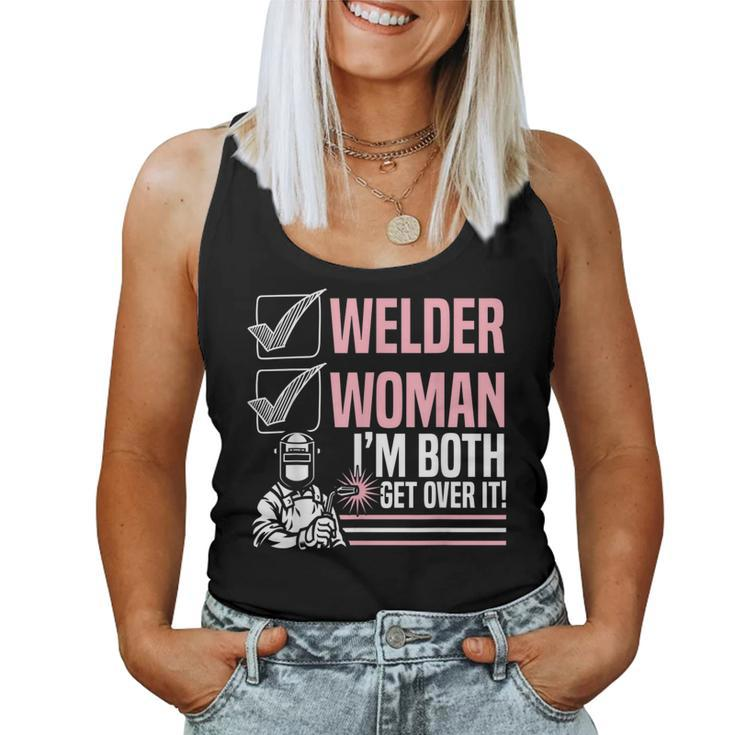 Welder Woman I'm Both Get Over It Welding Fabricator Women Tank Top