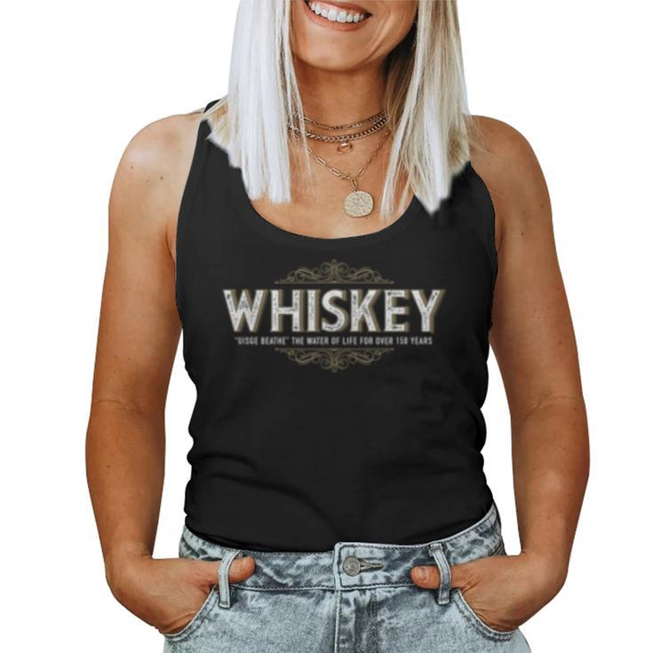 Whiskey The Water Of Life For Over 150 Years Fun Fact Women Tank Top