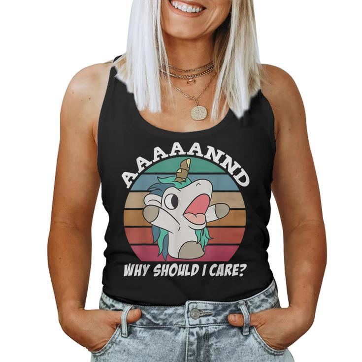 And Why Should I Care Sarcastic Unicorn Women Tank Top