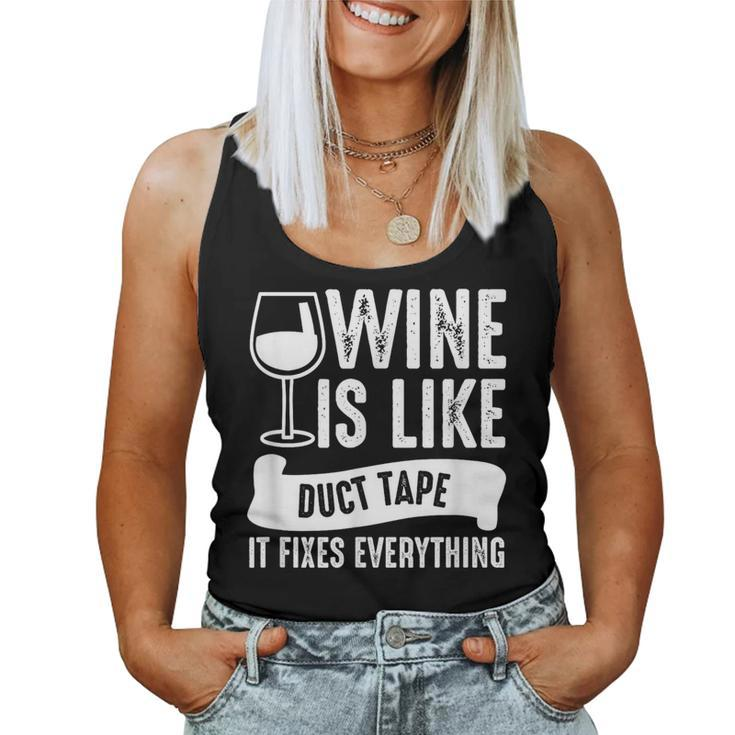 Wine Lover Wine Is Like Duct Tape It Fixes Women Tank Top