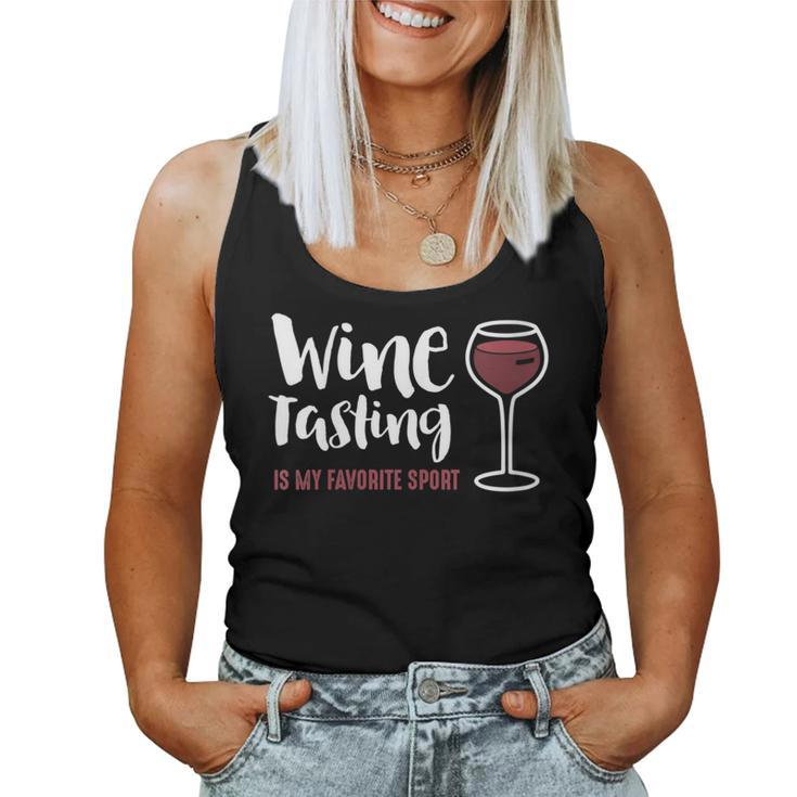 Wine Tasting Is My Favorite Sport Wine Drinking Women Tank Top