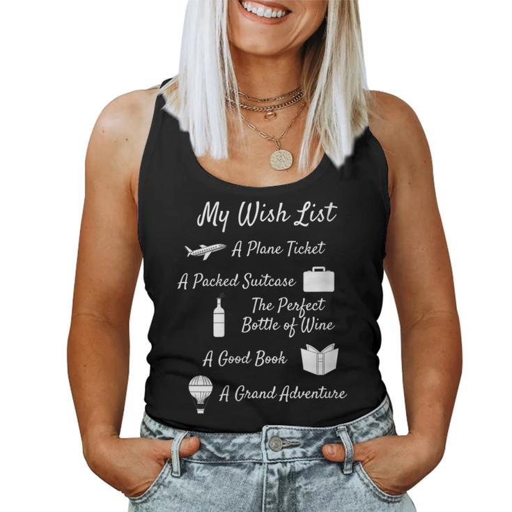 My Wish List Travel Adventure & Wine Themed Women Tank Top