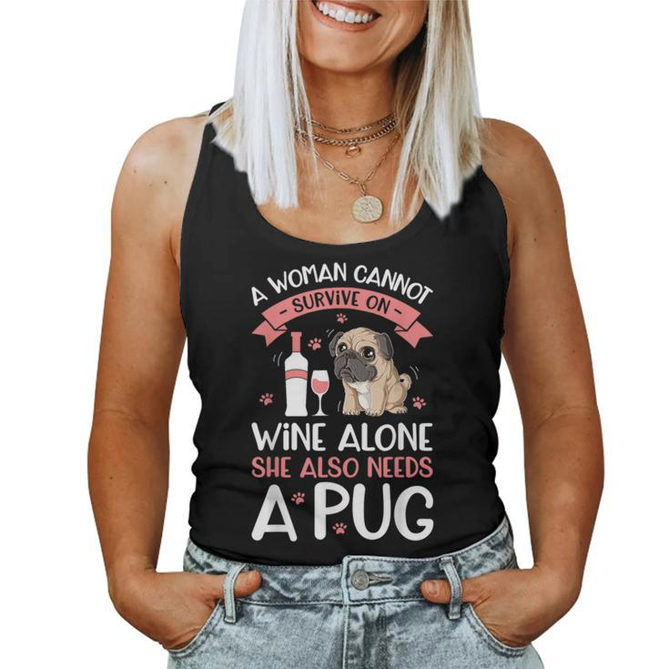 A Woman Cannot Survive On Wine Alone T Pug Dog Lover Women Tank Top