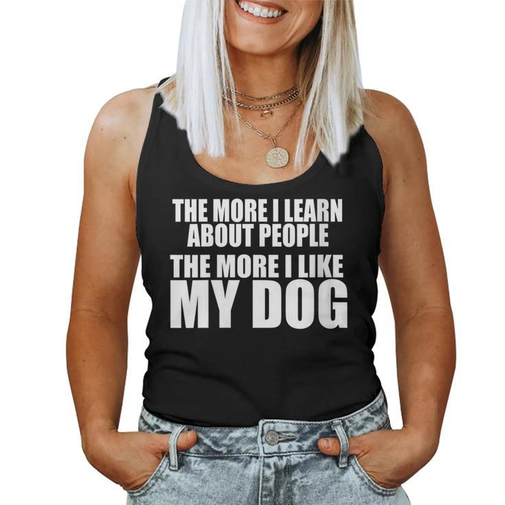 Womens The More I Learn About People The More I Like My Dog Funny  Women Tank Top Basic Casual Daily Weekend Graphic