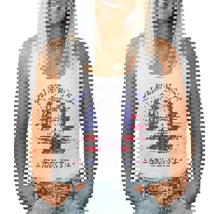 4Th Of July Spilling The Tea Since 1773 History Teacher For Teacher Women Tank Top