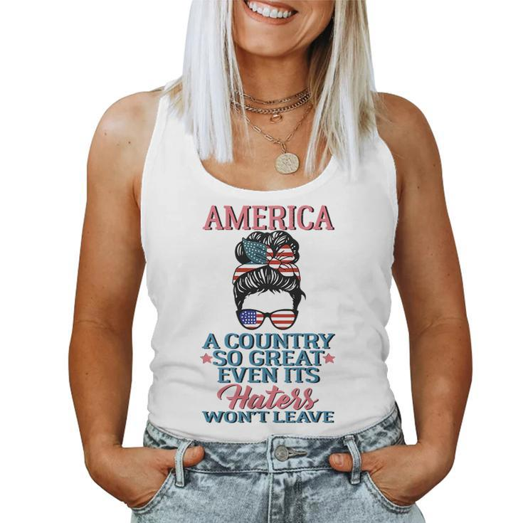 America A Country So Great Even Its Haters Wont Leave Girls  Women Tank Top Basic Casual Daily Weekend Graphic