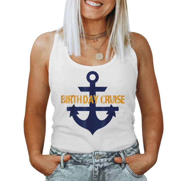 Birthday Cruise Anchor Nautical Boat For Women Women Tank Top