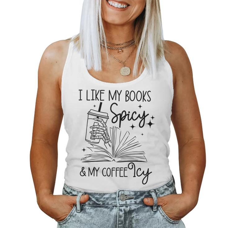 I Like My Books Spicy And My Coffee Icy Skeleton Book Lover For Coffee Lovers Women Tank Top