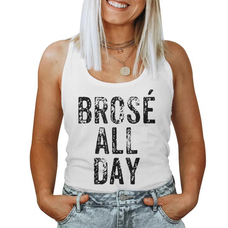 Brose All Day Bro Rose Wine Drinking Women Tank Top